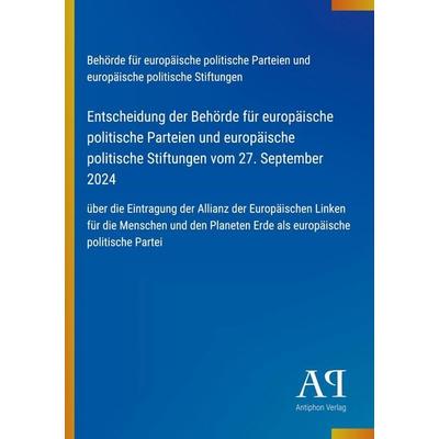 Entscheidung der Behörde für europäische politische Parteien und europäische politische Stiftungen vom 27. September 2024, Taschenbuch von Behörde für