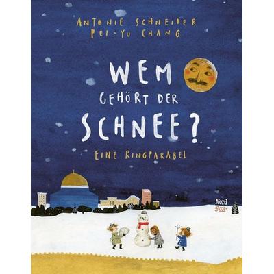 Wem gehört der Schnee?, Gebundene Ausgabe von Antonie Schneider, NordSüd Verlag, 978-3-314-10420-6
