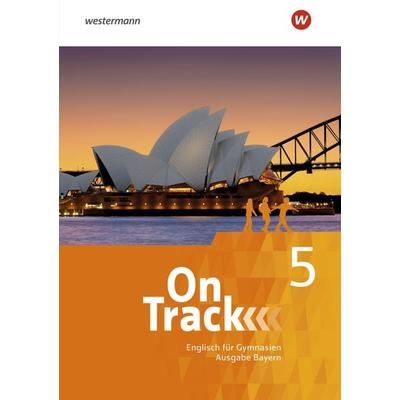 On Track 5. Schulbuch. Englisch für Gymnasien. Bayern, Gebundene Ausgabe von Marcus Sedgwick,David Baker,Fiona MacKenzie,Adrian Tennant,Patricia