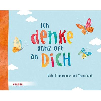 Ich denke ganz oft an dich, Gebundene Ausgabe von , Herder, 978-3-451-71720-8