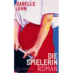 Die Spielerin, Belletristik von Isabelle Lehn