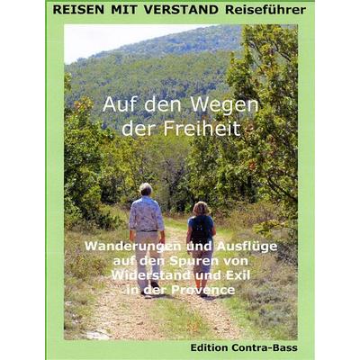 AUF DEN WEGEN DER FREIHEIT, Taschenbuch von CULTURE & CONTACT / Astrid Schmeda, Edition Contra-Bass, 978-3-943446-06-7