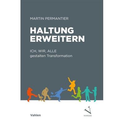 Haltung erweitern, Gebundene Ausgabe von Martin Permantier, Versus, 978-3-03909-327-4