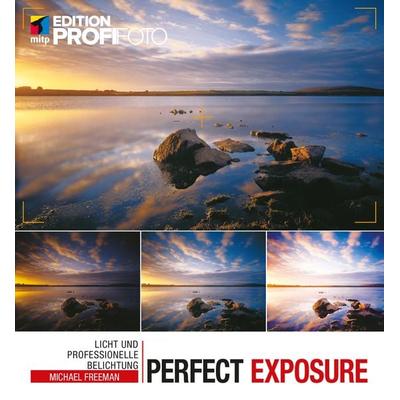 Perfect Exposure, Taschenbuch von Michael Freeman, Mitp Verlags GmbH & Co.KG, 978-3-95845-294-7