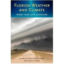Florida Weather and Climate, Sachbücher von Robert V. Rohli, Charles H. Paxton, Jennifer M. Collins