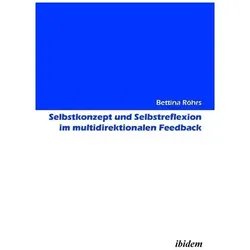 Selbstkonzept und Selbstreflexion im multidirektionalen Feedback, Fachbücher von Bettina Röhrs