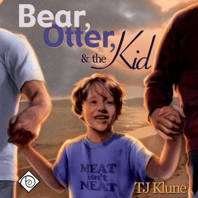Bear, Otter, and the Kid (Unabridged) - TJ Klune, Audio, 4071498923894