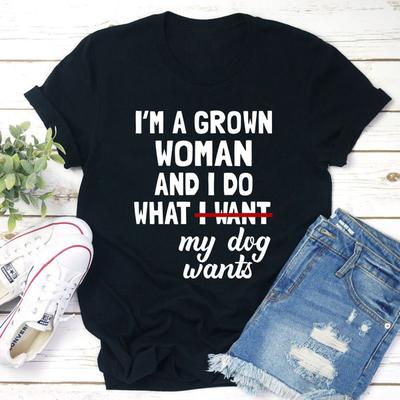ForAllApparel I'm A Grown Woman And I Do What My Dog Wants T Shirt Black Heather 3XL