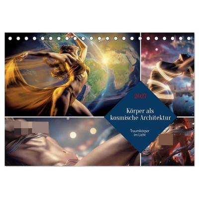 Körper als kosmische Architektur (Tischkalender 2027 DIN A5 quer), CALVENDO Monatskalender