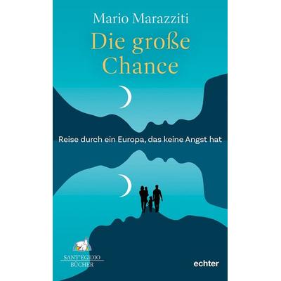 Die große Chance, Taschenbuch von Mario Marazziti, Echter, 978-3-429-06771-7
