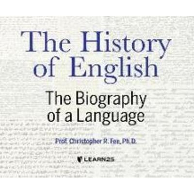 The History of English: The Biography of a Language - Christopher Fee, CD, 9781662091933