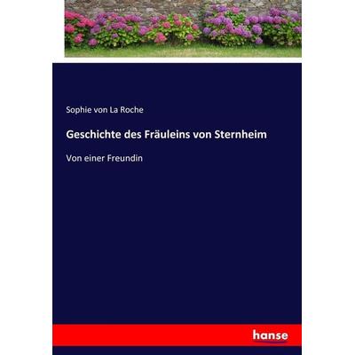 Geschichte des Fräuleins von Sternheim, Taschenbuch von Sophie La Roche, Hansebooks, 978-3-7434-6933-4