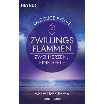 Zwillingsflammen – Zwei Herzen, eine Seele, Taschenbuch von La Douce Pythie, Heyne, 978-3-453-70455-8
