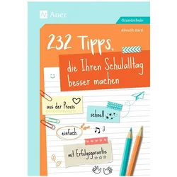 232 Tipps, die Ihren Schulalltag besser machen, Schulbücher von Almuth Bartl