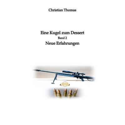 Eine Kugel zum Dessert, Gebundene Ausgabe von Christian Thomas, Tredition, 978-3-384-28002-2