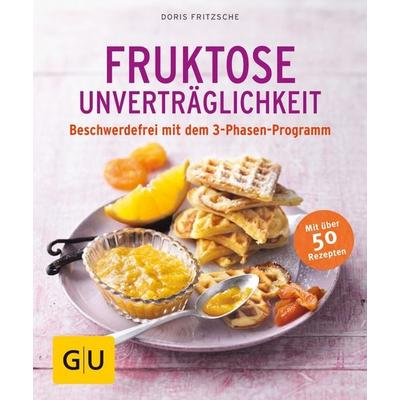 Fruktose-Unverträglichkeit, Taschenbuch von Doris Fritzsche, Gräfe und Unzer Verlag GmbH, 978-3-8338-5813-0