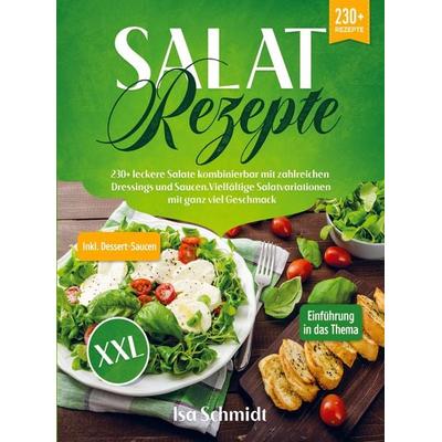 Salat Rezepte XXL, Taschenbuch von Isa Schmidt, Bookmundo, 978-94-037-1811-8