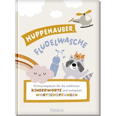 Huppehauber, Fludelwasche, Sonstige von Anna Hartmann, Pattloch Geschenkbuch