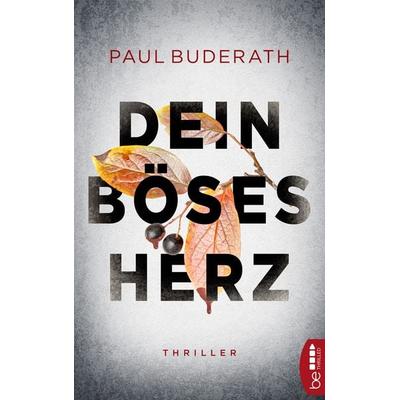 Dein böses Herz, Taschenbuch von Paul Buderath, BeThrilled, 978-3-7413-0236-7