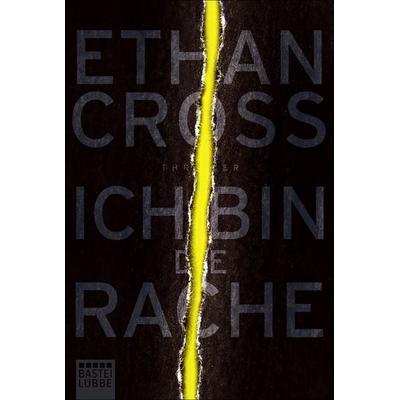 Ich bin die Rache, Taschenbuch von Ethan Cross, Lübbe, 978-3-404-17778-3