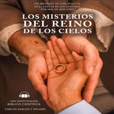 Los Misterios del Reino de los Cielos - Carlos Avalos Losano, Audio, 9798886913446