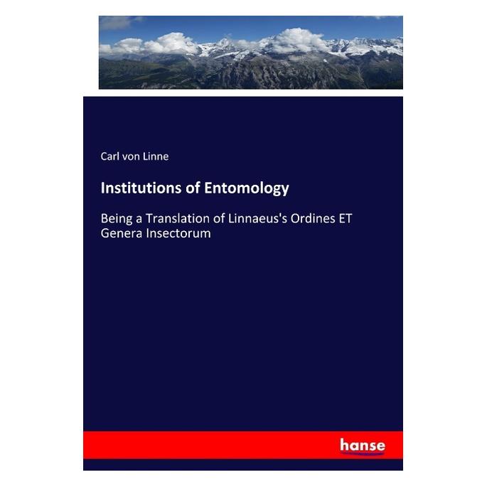 Hansebooks Institutions of Entomology (Englisch, Softcover, Carl von Linne) (56093092)