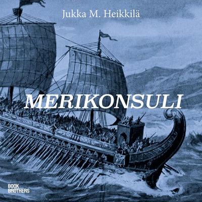 Merikonsuli - Jukka M. Heikkilä, Audio, 9789527629154