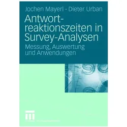 Antwortreaktionszeiten in Survey-Analysen, Fachbücher von Jochen Mayerl, Dieter Urban