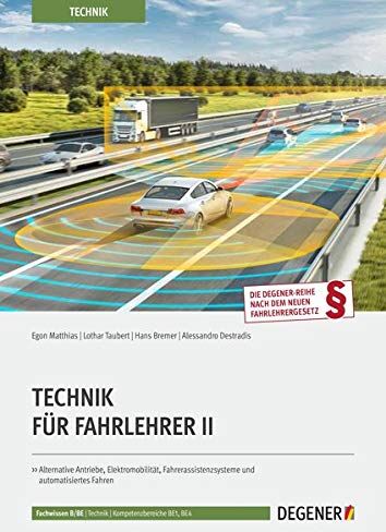 Egon Matthias - Technik Für Fahrlehrer II: Alternative Antriebe, Elektromobilität, Fahrassistenzsysteme und automatisiertes Fahren - Preis vom 15.10.2026 23:06:25 h