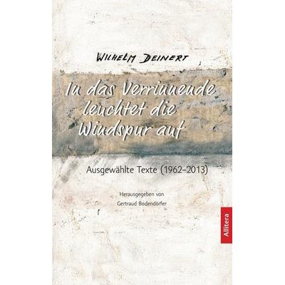 In das Verrinnende leuchtet die Windspur auf, Taschenbuch von Wilhelm Deinert, Buch & media, 978-3-86906-812-1