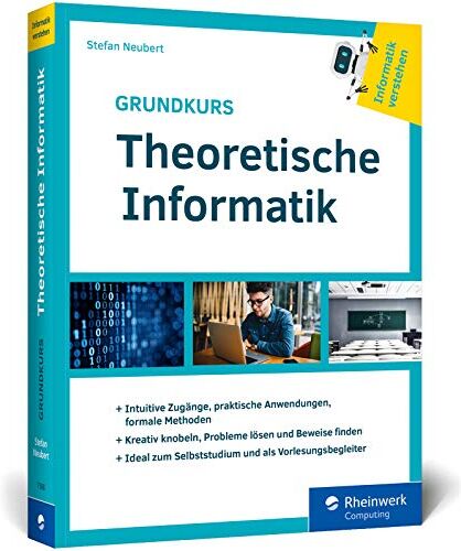 Stefan Neubert - Grundkurs Theoretische Informatik: Aus der Buchreihe »Informatik verstehen«. Ideal zum Studium als Vorlesungsbegleiter - Preis vom 09.10.2026 07:28:09 h