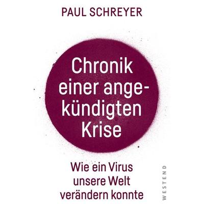 Chronik einer angekündigten Krise, Taschenbuch von Paul Schreyer, Westend, 978-3-86489-316-2