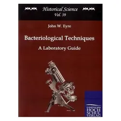 Bacteriological Techniques, Fachbücher von John W. Eyre