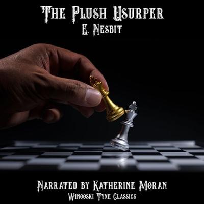 The Plush Usurper - Edith Nesbit, Audio, 4070169719705
