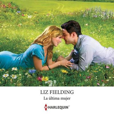 La última mujer - Liz Fielding, Audio, 9788410749368