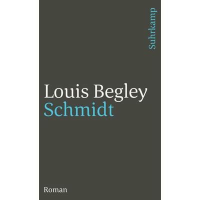 Schmidt, Taschenbuch von Louis Begley, Suhrkamp