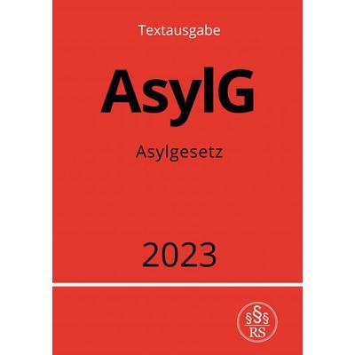 Asylgesetz - AsylG 2023, Taschenbuch von Ronny Studier, Epubli, 978-3-7575-3800-2