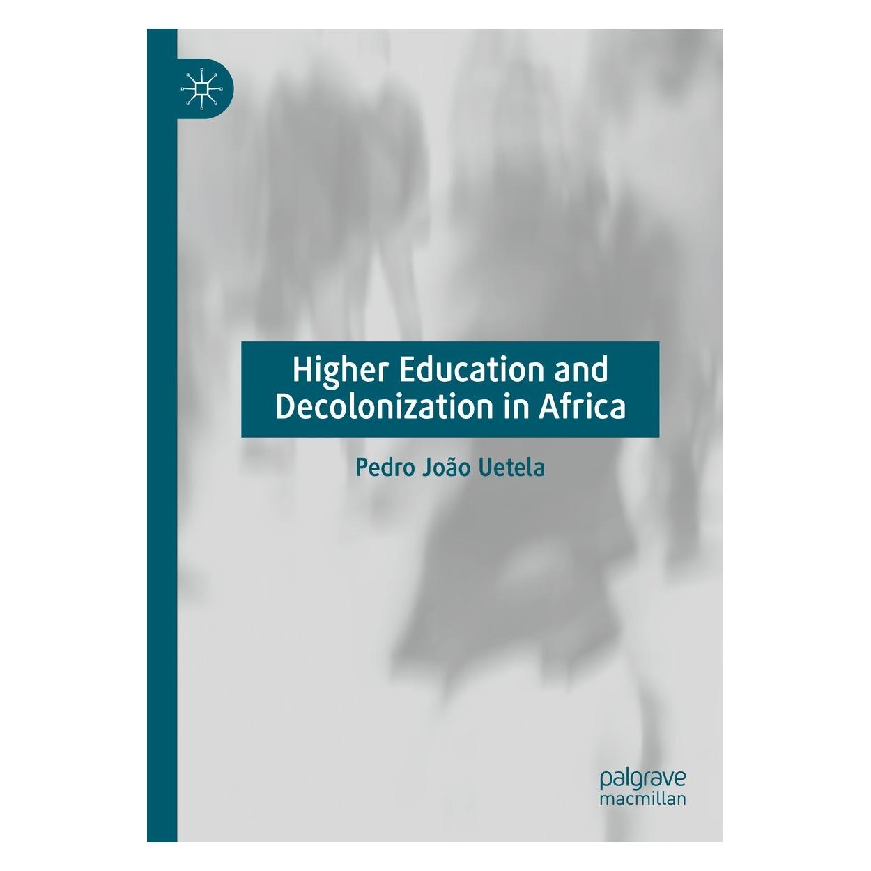 Springer Higher Education and Decolonization in Africa (Englisch, Hardcover, Pedro João Uetela, Pedro Joo Uetela) (9783031389726)