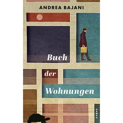 Buch der Wohnungen, Gebundene Ausgabe von Andrea Bajani, Kampa Verlag, 978-3-311-10041-6