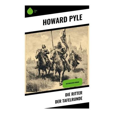 Die Ritter der Tafelrunde, Taschenbuch von Howard Pyle, Copycat, 978-80-283-9491-2