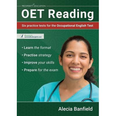 OET Reading, Taschenbuch von Alecia Banfield, Prosperity Education, 978-1-915654-21-2