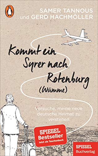 Samer Tannous - Kommt ein Syrer nach Rotenburg (Wümme): Versuche, meine neue deutsche Heimat zu verstehen - Ein SPIEGEL-Buch - Preis vom 10.10.2026 11:48:34 h