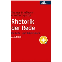 Rhetorik der Rede, Ratgeber von Thomas Griessbach, Annette Lepschy