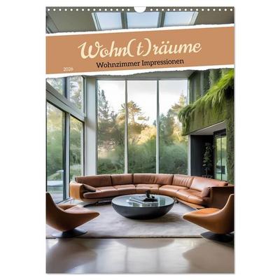 Wohn(t)räume - Wohnzimmer Impressionen (Wandkalender 2026 DIN A3 hoch), CALVENDO Monatskalender