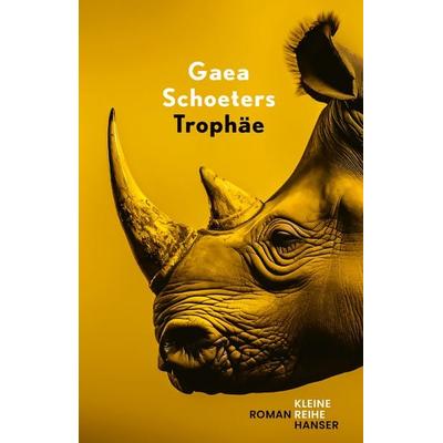 Trophäe, Gebundene Ausgabe von Gaea Schoeters, Zsolnay, Paul, 978-3-552-07647-1