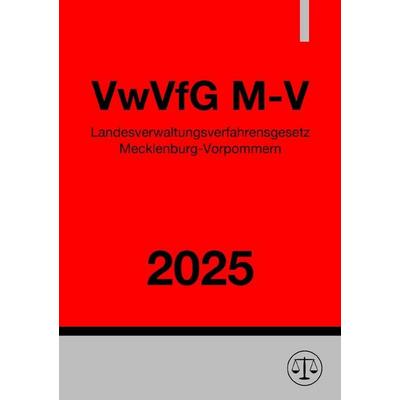 Landesverwaltungsverfahrensgesetz Mecklenburg-Vorpommern - VwVfG M-V 2025, Taschenbuch von Ronny Studier, Epubli, 978-3-8190-5087-9