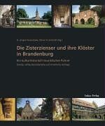 Schmidt, Oliver H. - Die Zisterzienser und ihre Klöster in Brandenburg: Ein kulturhistorisch-touristischer Führer - Preis vom 13.10.2026 11:25:28 h