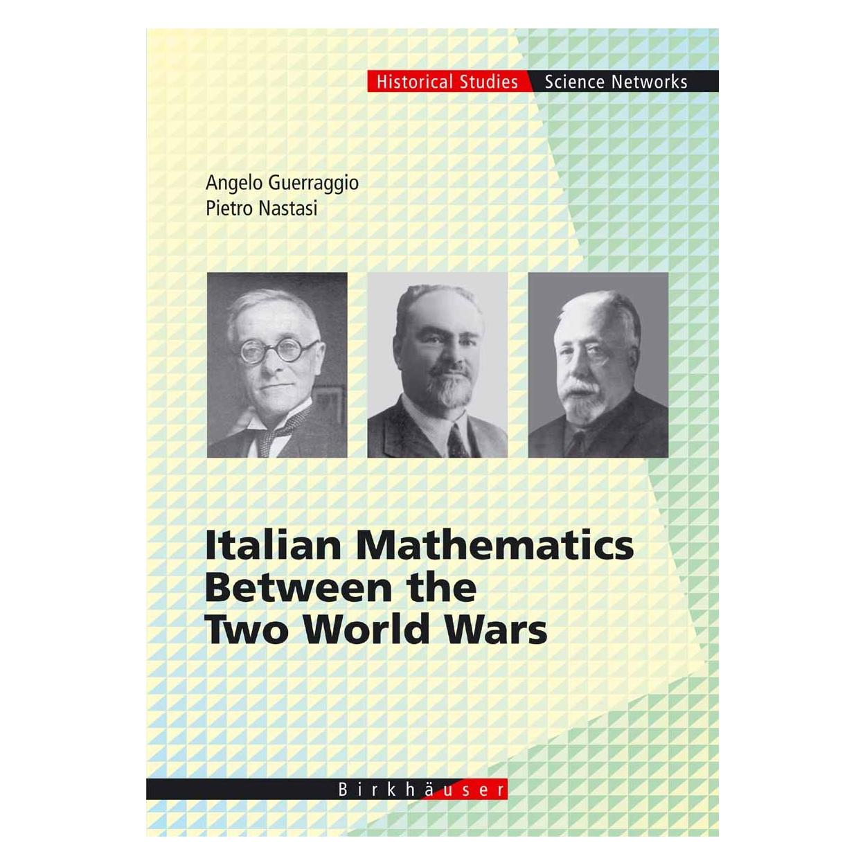 Springer Italian Mathematics Between the Two World Wars (Englisch, Hardcover, Angelo Guerraggio, Pietro Nastasi) (9783764365554)