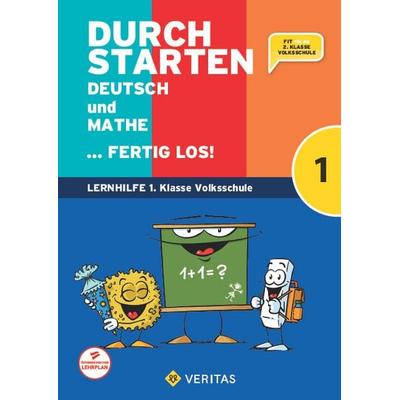 Durchstarten. Deutsch und Mathe... fertig los! 1. Klasse Volksschule, Taschenbuch von Leopold Eibl,Eva Eibl,Gabriele Aichberger,Edith Brunner,Evelyn