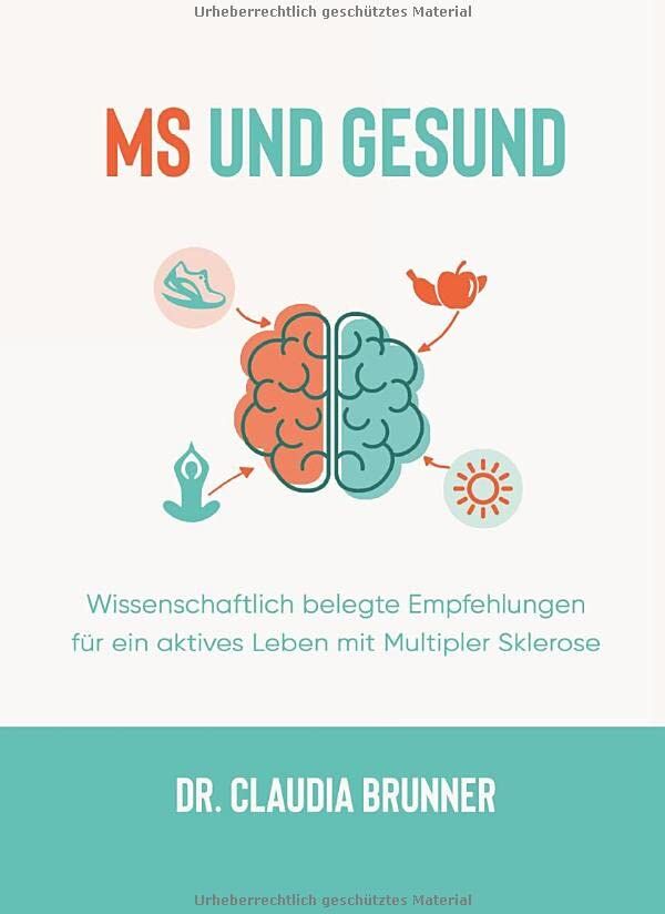 Claudia Brunner - MS und Gesund: Wissenschaftlich belegte Empfehlungen für ein aktives Leben mit Multipler Sklerose - Preis vom 30.09.2026 09:01:18 h